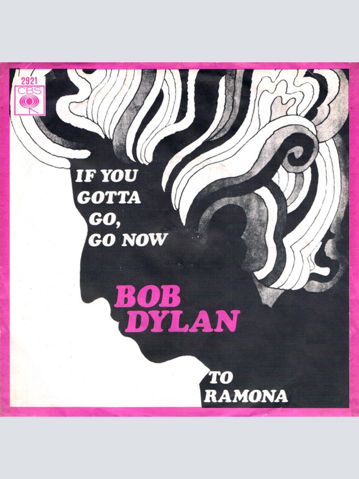 Vinyl / Bob Dylan - If You Gotta Go, Go Now / To Ramona