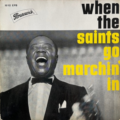 Vinyl / Louis Armstrong All Stars* / Louis Armstrong And His Orchestra - When The Saints Go Marchin' In