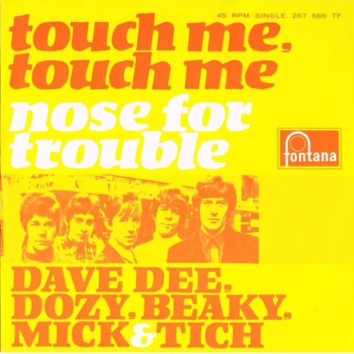 Vinyl / Dave Dee, Dozy, Beaky, Mick & Tich - Touch Me, Touch Me / Nose For Trouble