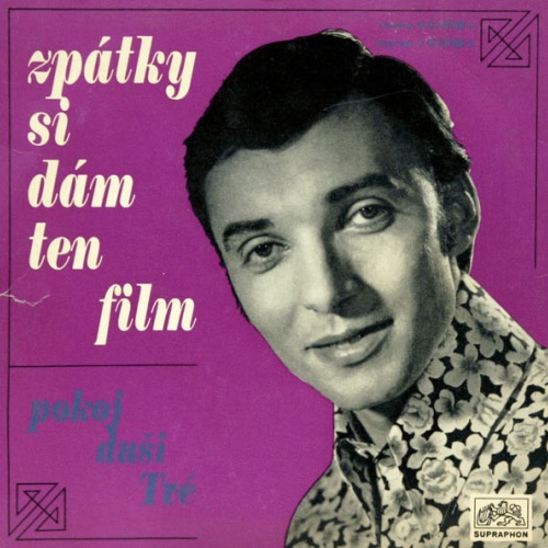 Vinyl / Karel Gott - Zpátky Si Dám Ten Film / Pokoj Duši Tvé