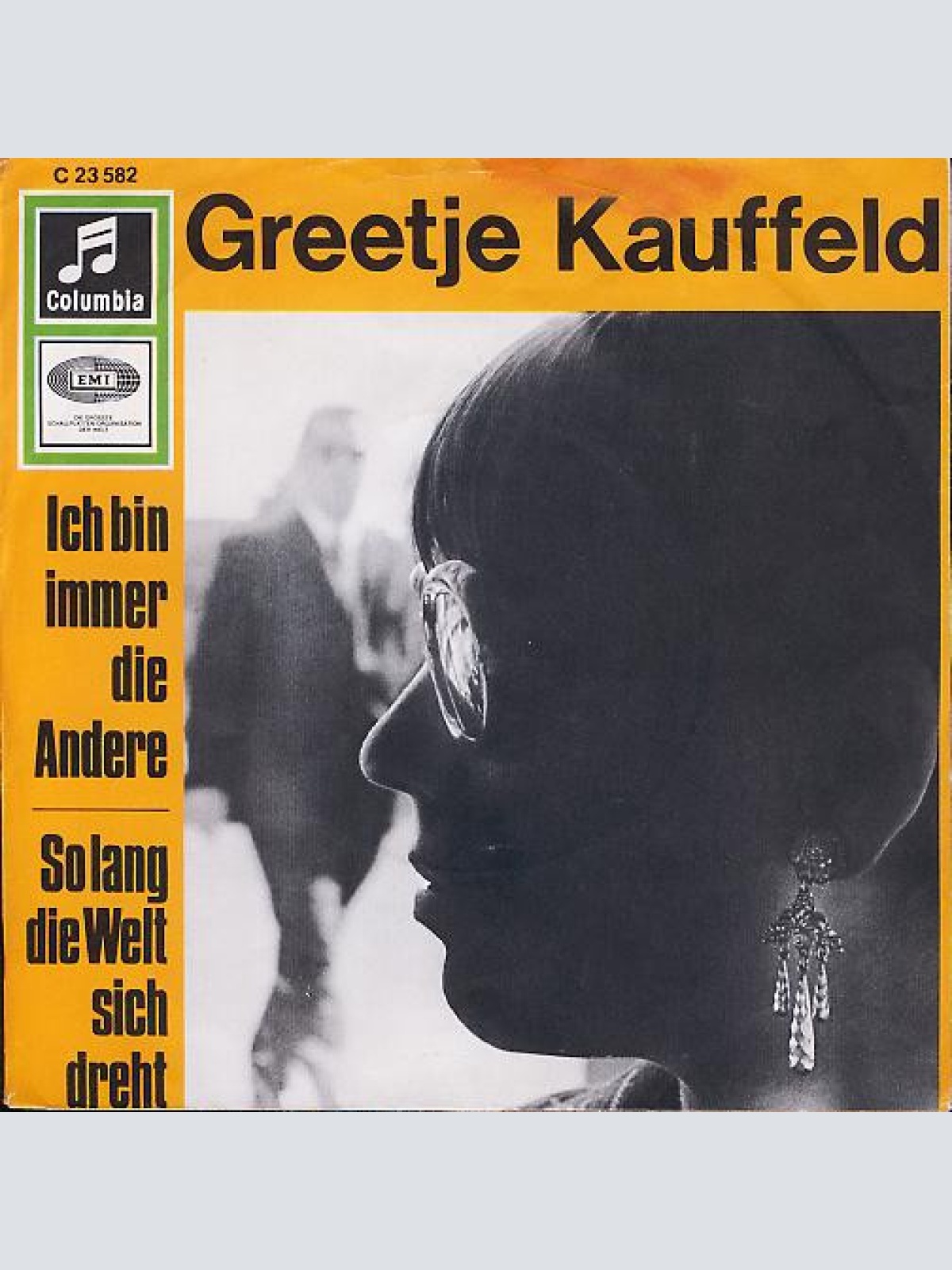 Vinyl / Greetje Kauffeld - Ich Bin Immer Die Andere / Solang Die Welt Sich Dreht