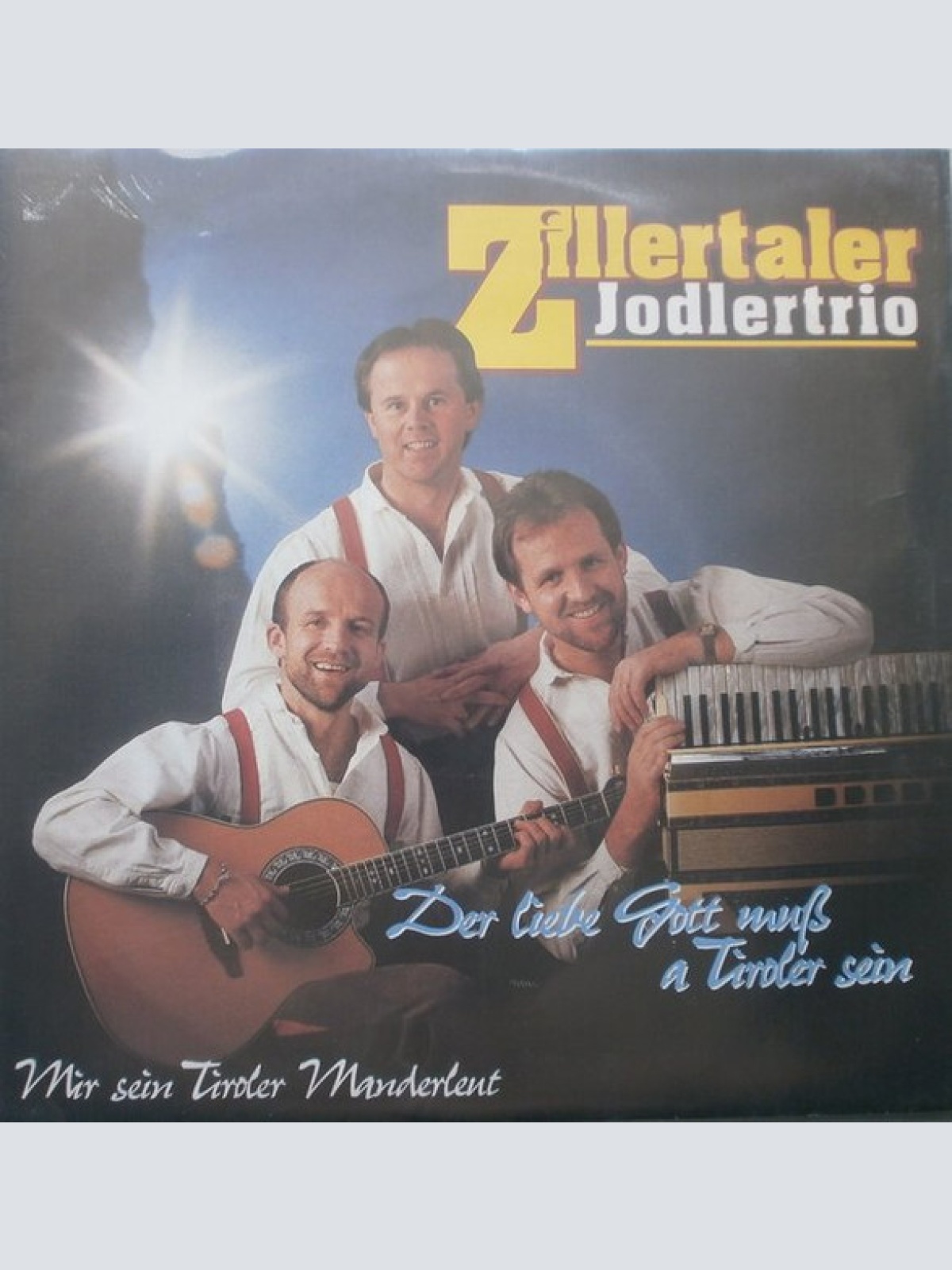 Vinyl / Zillertaler Jodlertrio - Der Liebe Gott Muß A Tiroler Sein