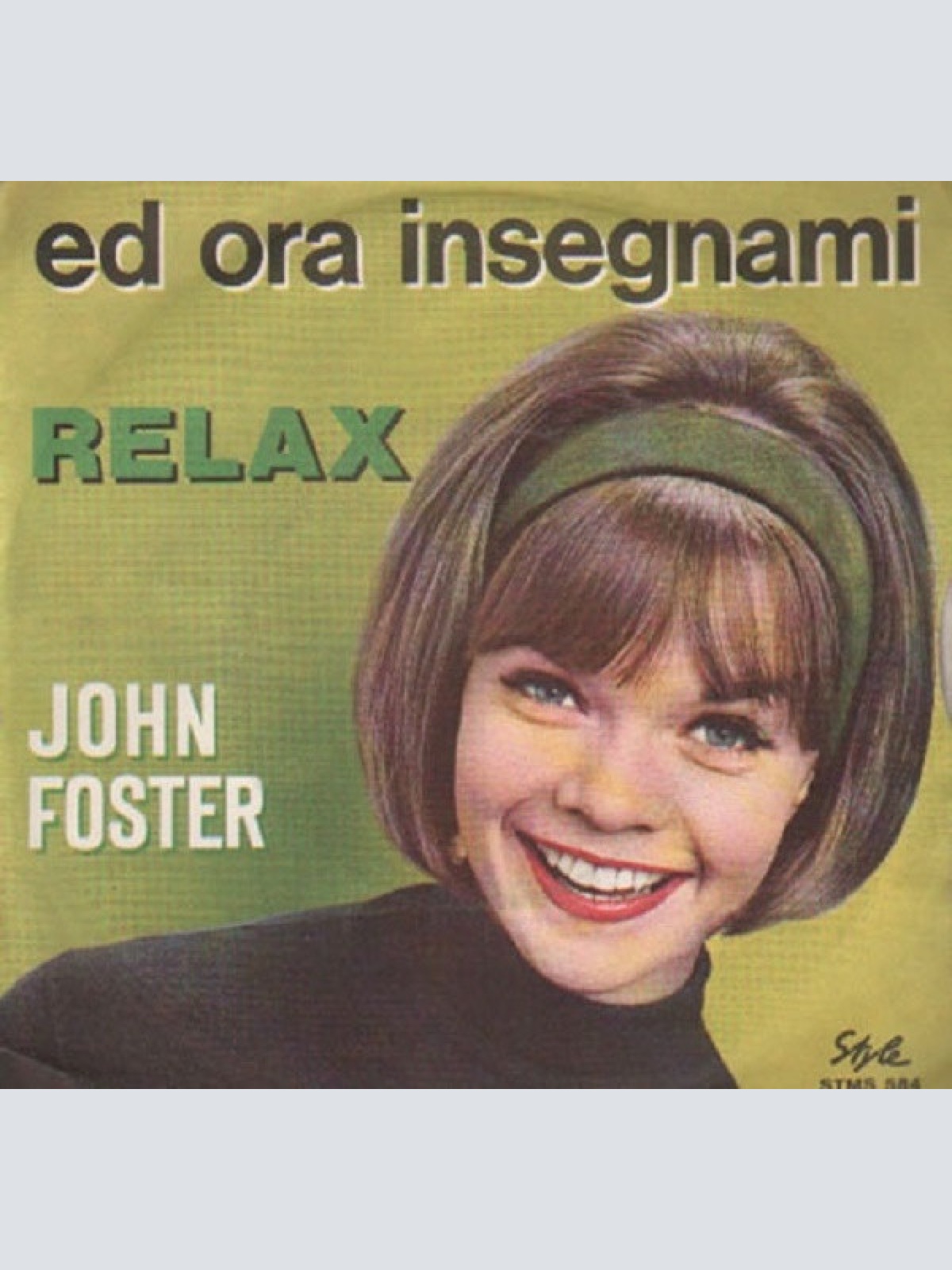 Vinyl / John Foster (9) - Ed Ora Insegnami / Relax