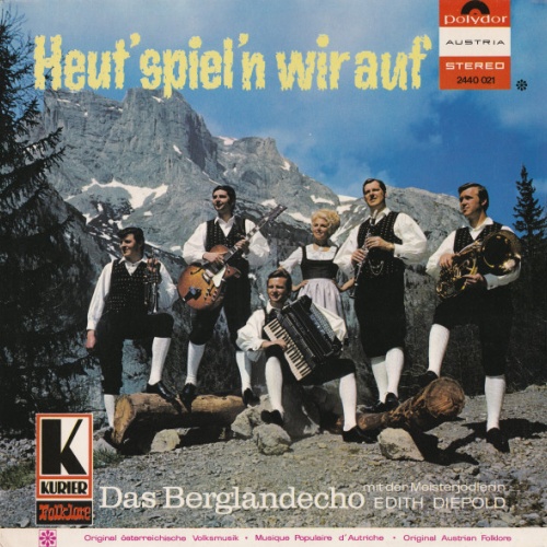Vinyl / Das Berglandecho* Mit Der Meisterjodlerin Edith Diepold - Heut' Spiel'n Wir Auf