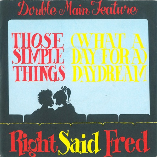 Vinyl / Right Said Fred - Those Simple Things / (What A Day For A) Daydream