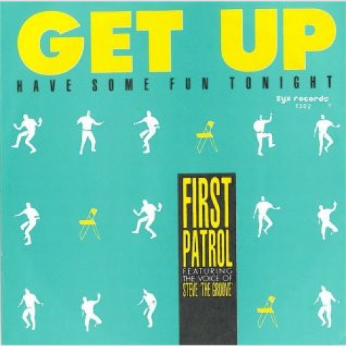 Vinyl / First Patrol - Get Up (Have Some Fun Tonight)