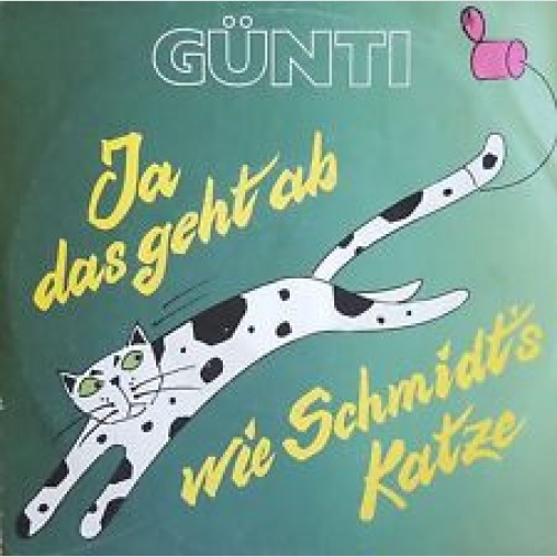 Vinyl / Günti - Ja Das Geht Ab Wie Schmidt's Katze