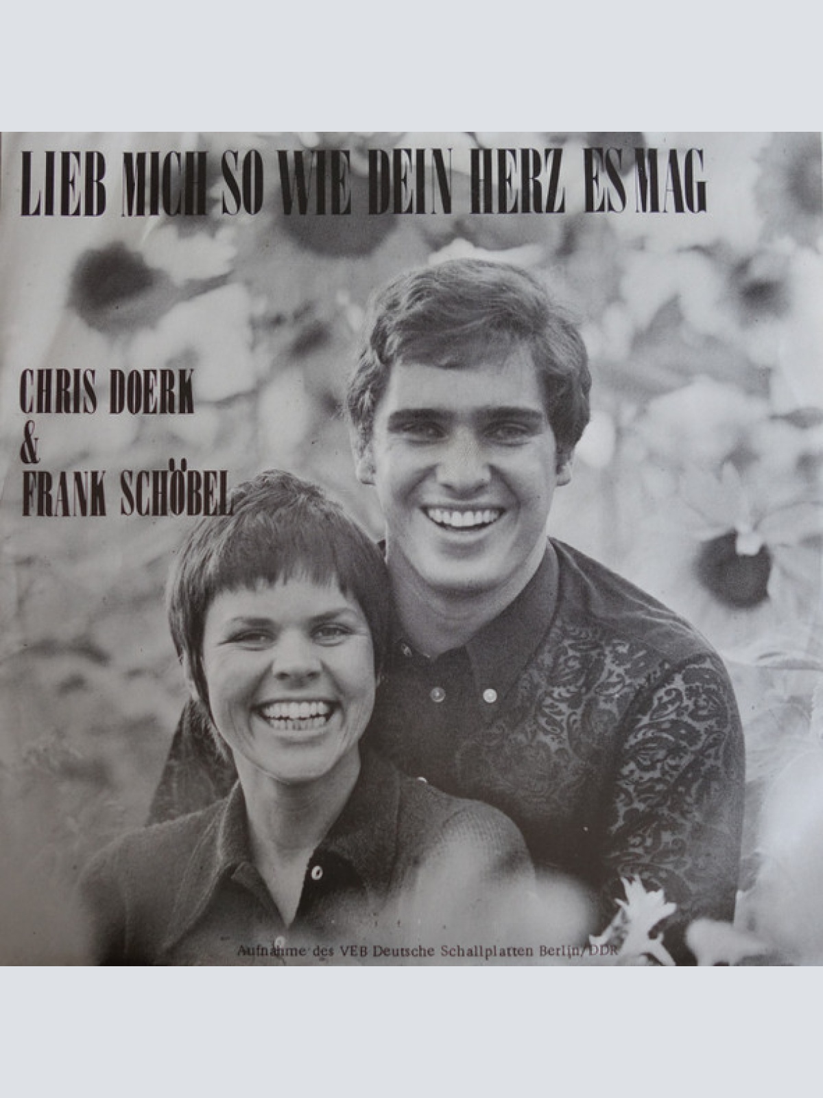 Vinyl / Chris Doerk & Frank Schöbel* / Heinz Pfenninger - Lieb' Mich So Wie Dein Herz Es Mag / Ich Bin Allein