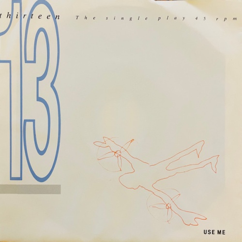 Vinyl / 13 Thirteen - Use Me
