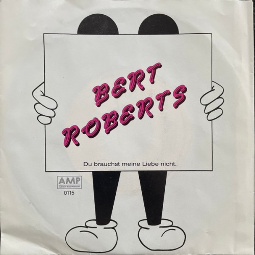 Vinyl / Bert Roberts (4) - Du Brauchst Meine Liebe Nicht