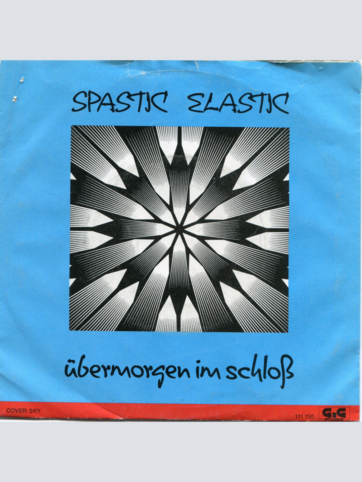 Vinyl / Spastic Elastic - Ich Kann Nicht Glücklich Sein / Übermorgen Im Schloß