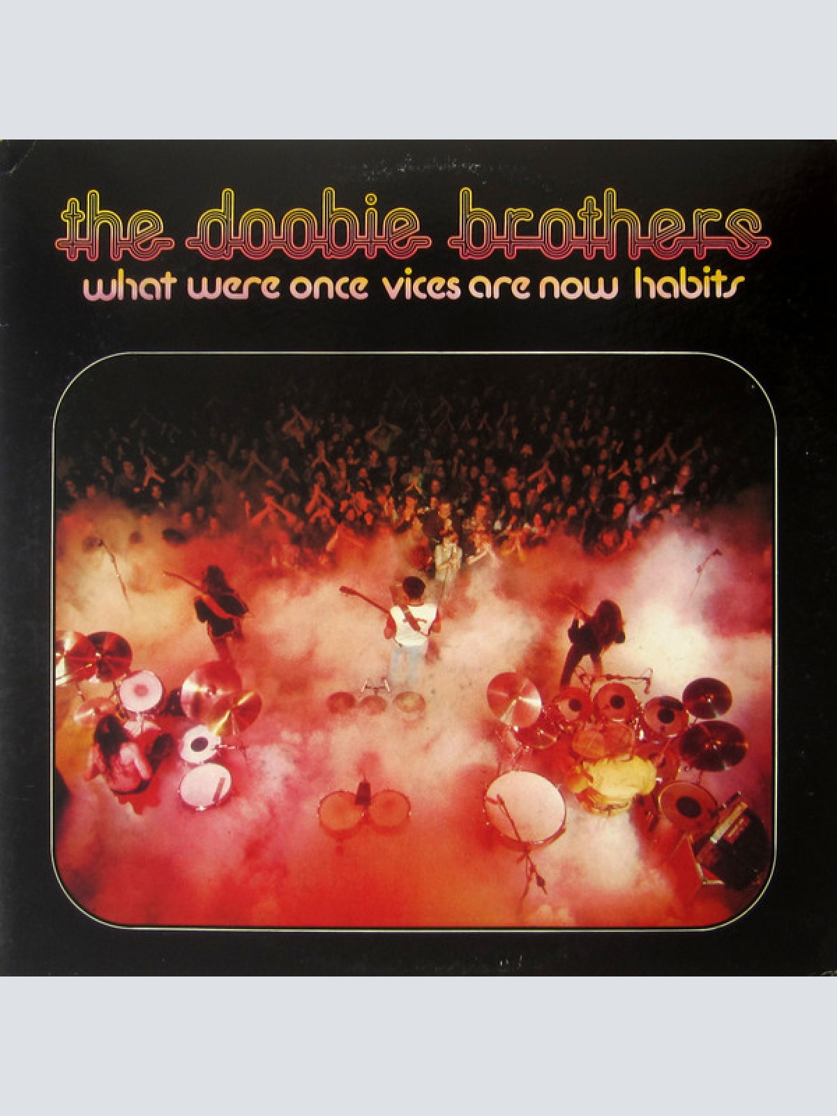 Vinyl / The Doobie Brothers - What Were Once Vices Are Now Habits