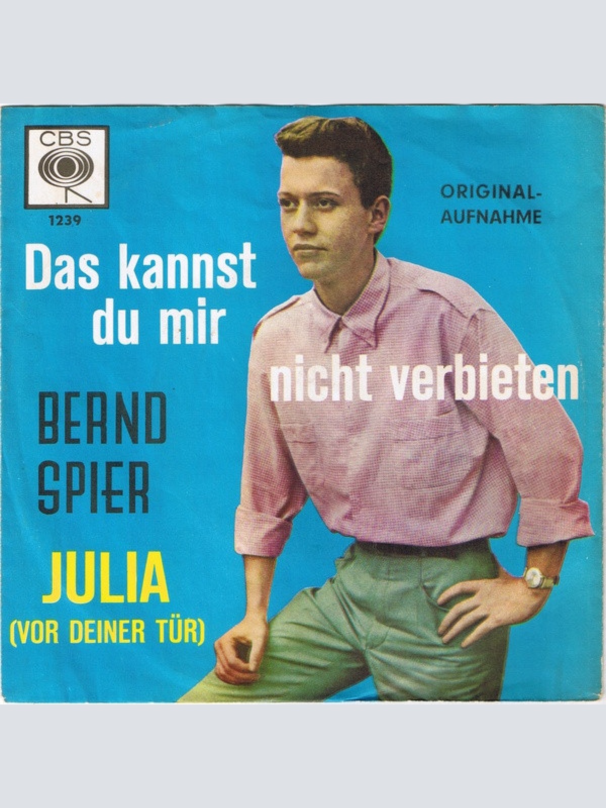 Vinyl / Bernd Spier - Das Kannst Du Mir Nicht Verbieten / Julia (Vor Deiner Tür)