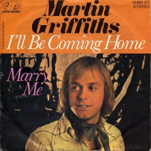 Vinyl / Martin Griffiths - I'll Be Coming Home / Marry Me