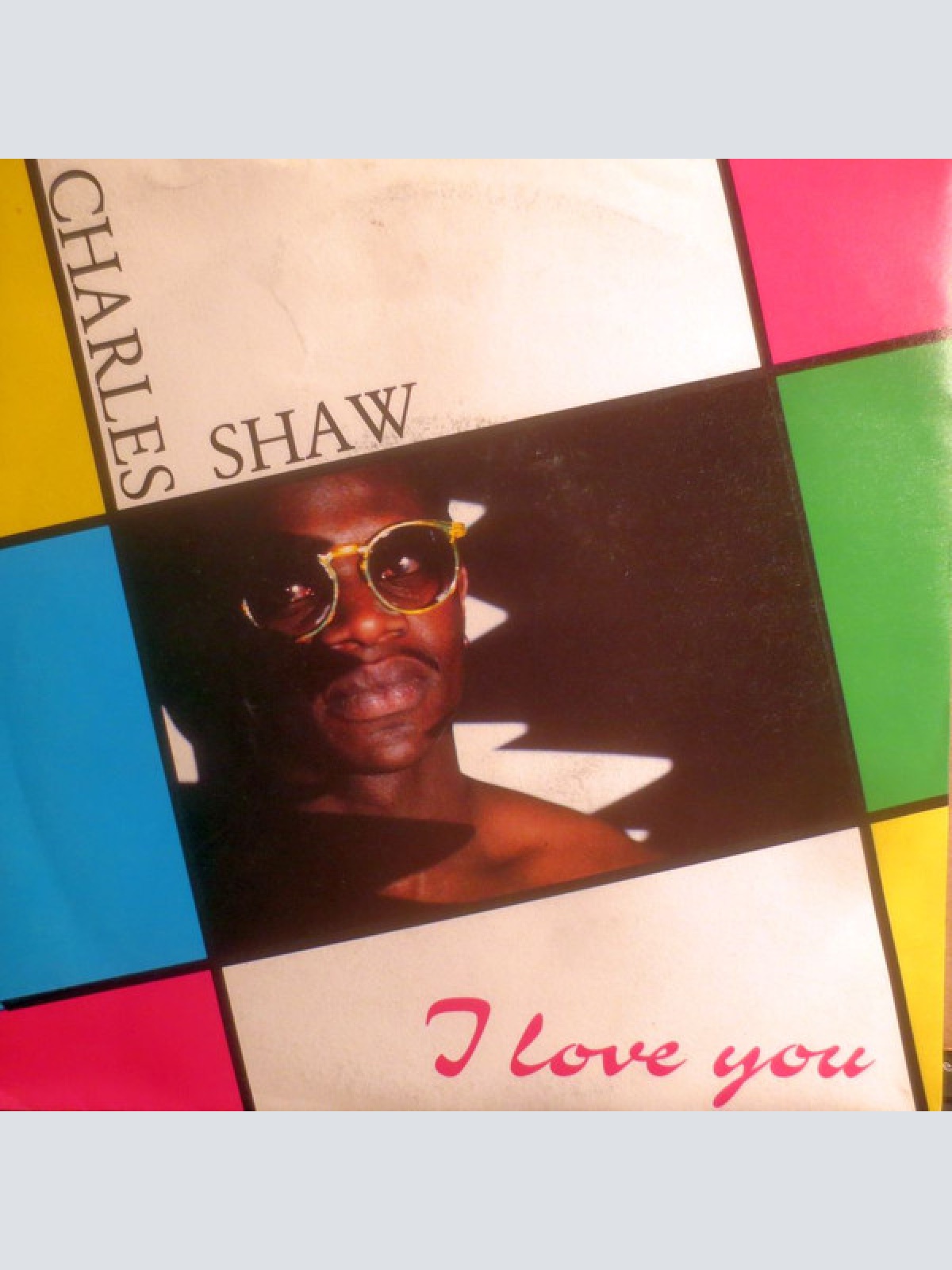 Vinyl / Charles Shaw - I Love You
