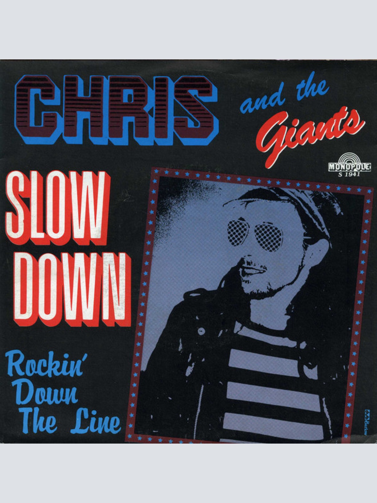Vinyl / Chris And The Giants - Slow Down / Rockin' Down The Line