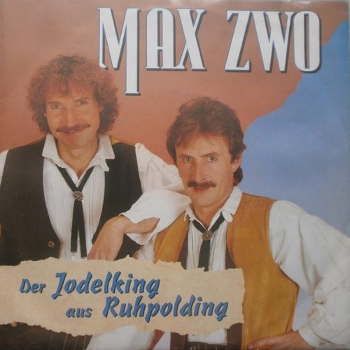 Vinyl / Max Zwo - Der Jodelking Aus Ruhpolding