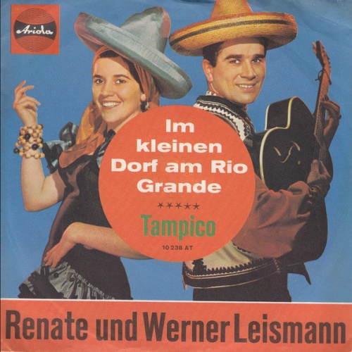 Vinyl / Renate Und Werner Leismann - Im Kleinen Dorf Am Rio Grande / Tampico
