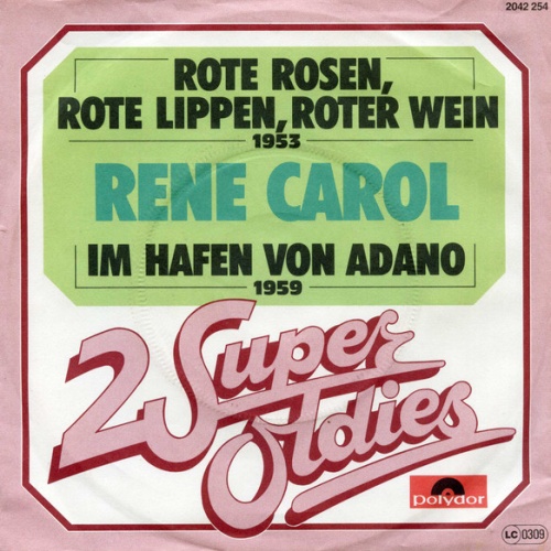 Vinyl / Rene Carol* - Rote Rosen, Rote Lippen, Roter Wein / Im Hafen von Adano