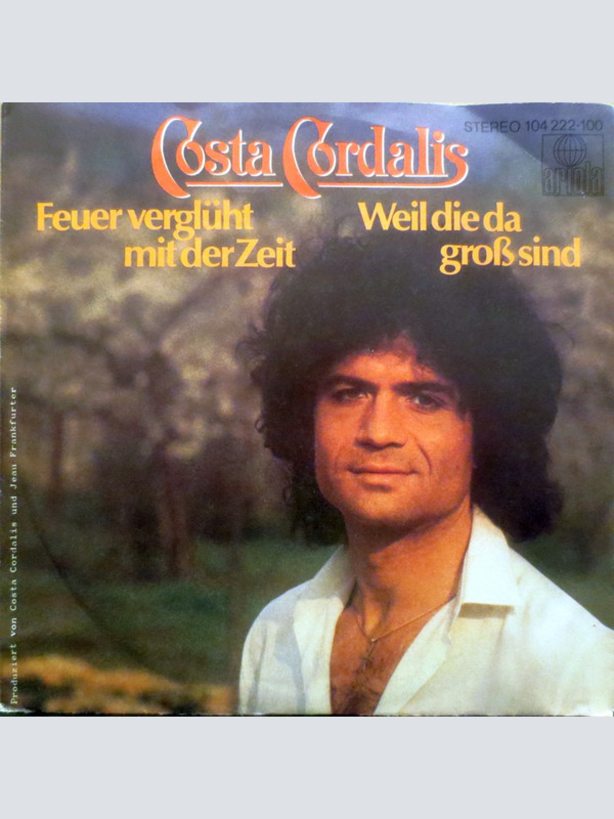 Vinyl / Costa Cordalis - Feuer Verglüht Mit Der Zeit / Weil Die Da Groß Sind
