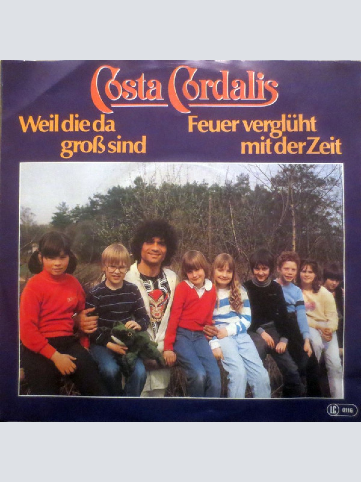 Vinyl / Costa Cordalis - Feuer Verglüht Mit Der Zeit / Weil Die Da Groß Sind