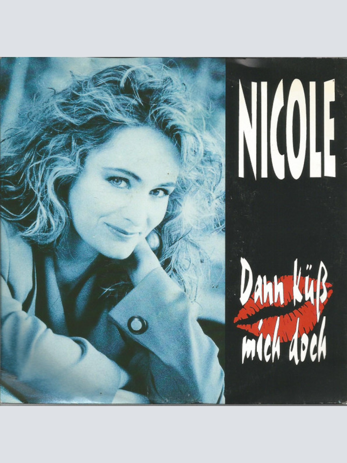 Vinyl / Nicole (2) - Dann Küss Mich Doch