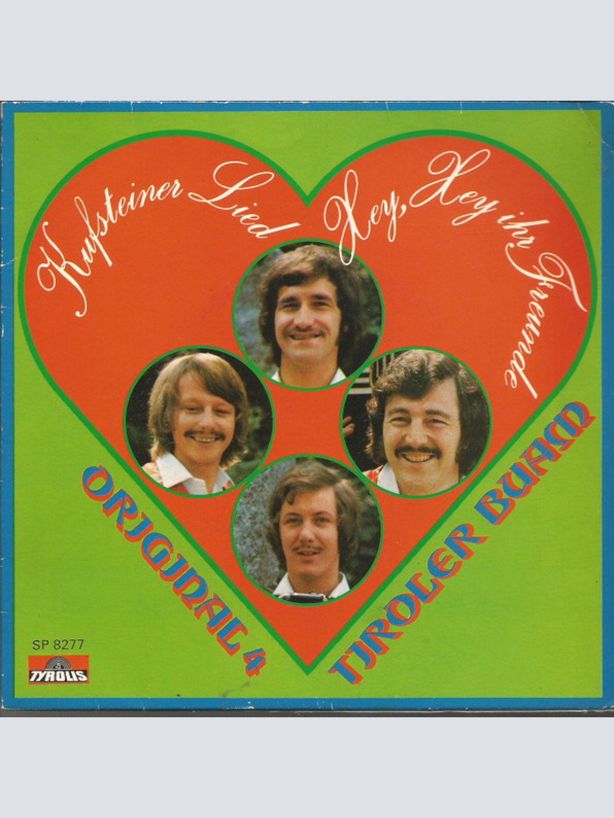 Vinyl / Die Telfer-Buam* / Original 4 Tiroler Buam - Kufsteiner Lied / Hey, Hey Ihr Freunde