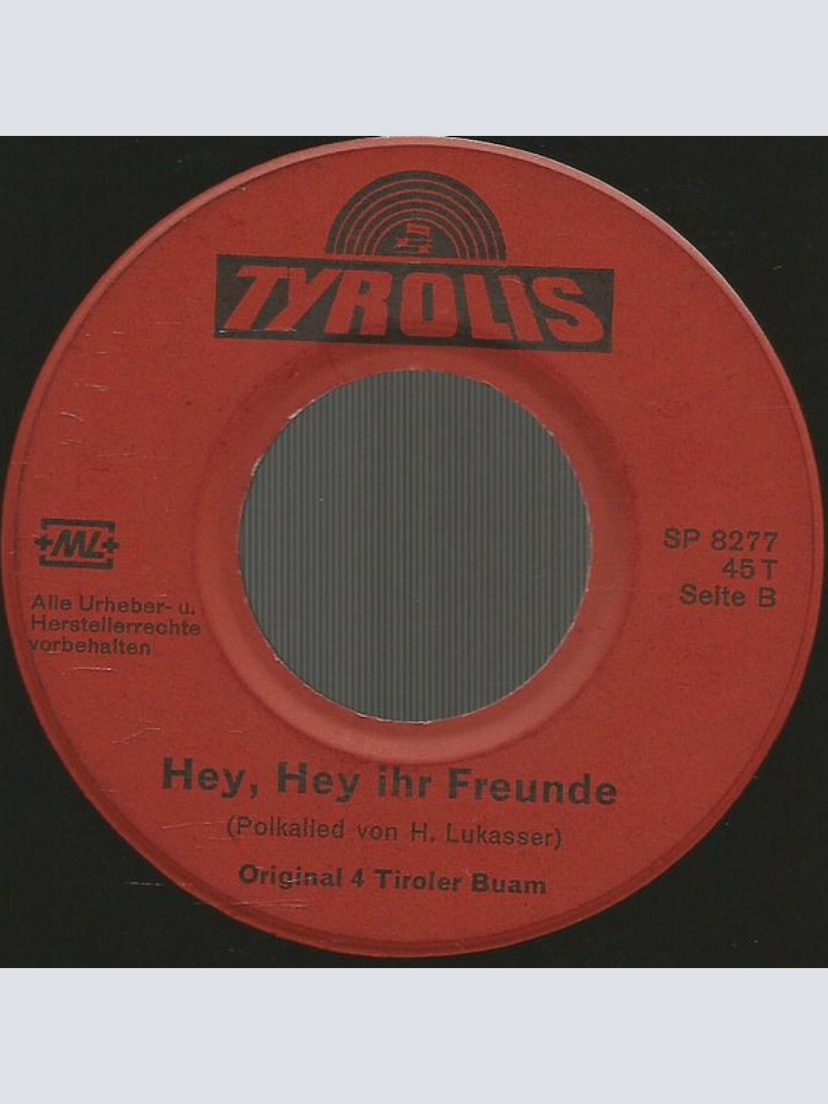 Vinyl / Die Telfer-Buam* / Original 4 Tiroler Buam - Kufsteiner Lied / Hey, Hey Ihr Freunde