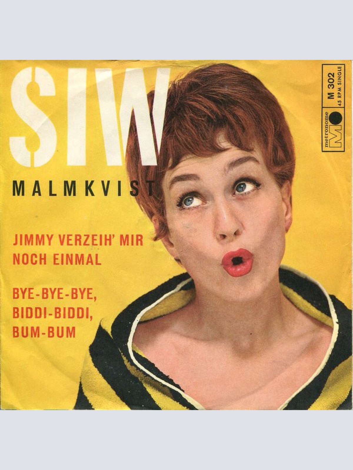 Vinyl / Siw Malmkvist - Jimmy Verzeih' Mir Noch Einmal / Bye-Bye-Bye, Biddi-Biddi, Bum-Bum