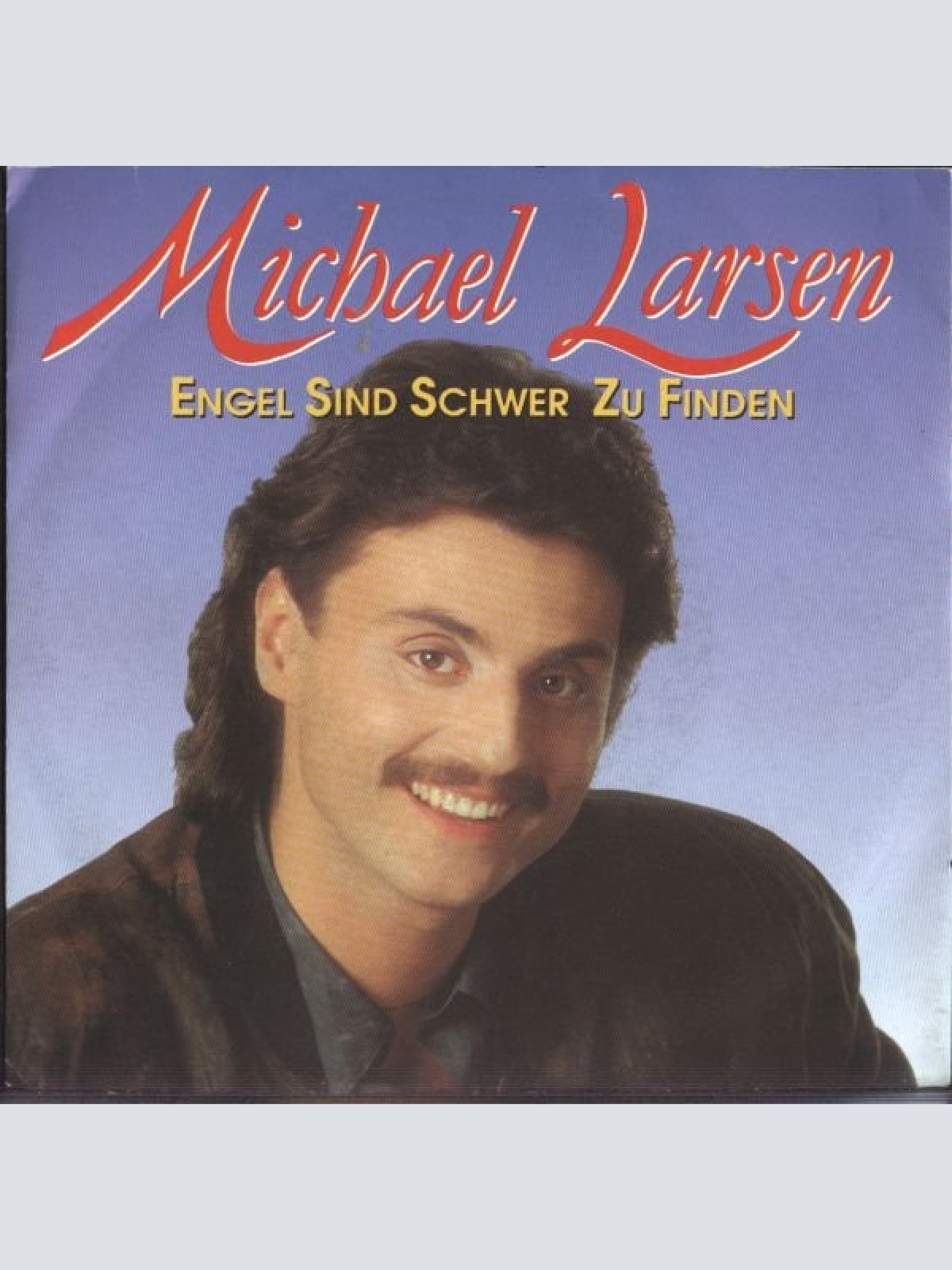 Vinyl / Michael Larsen (3) - Engel Sind Schwer Zu Finden