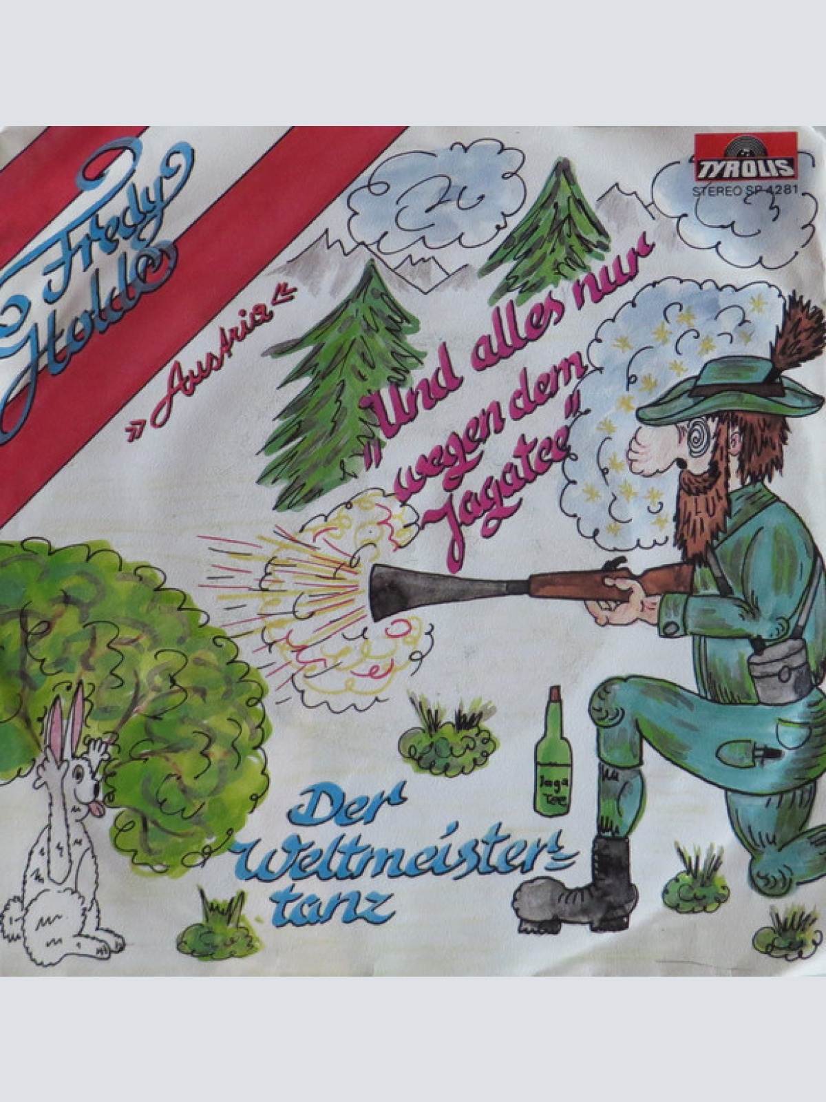 Vinyl / Fredy Hold - Und Alles nur Wegen Dem Jagatee