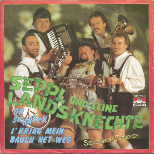 Vinyl / Seppl Und Seine Landsknechte - Oh Schreck, I Kriag Mein Bauch Net Weg