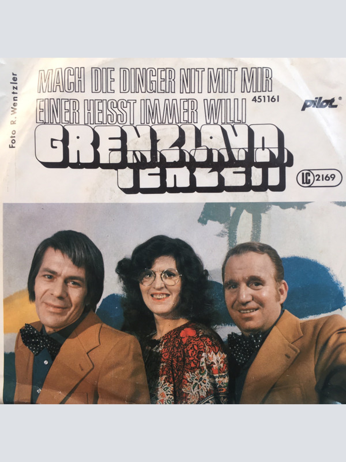 Vinyl / Grenzland Terzett - Mach Die Dinger Nit Mit Mir / Einer Heisst Immer Willi