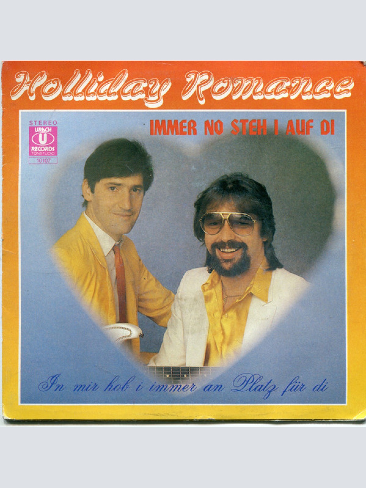 Vinyl / Holliday Romance - Immer No Steh I Auf Di / In Mir Hob I Immer An Platz Für Di