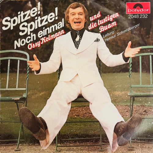 Vinyl / Ossy Kolmann und Die Lustigen Buam - Spitze! Spitze! Noch Einmal