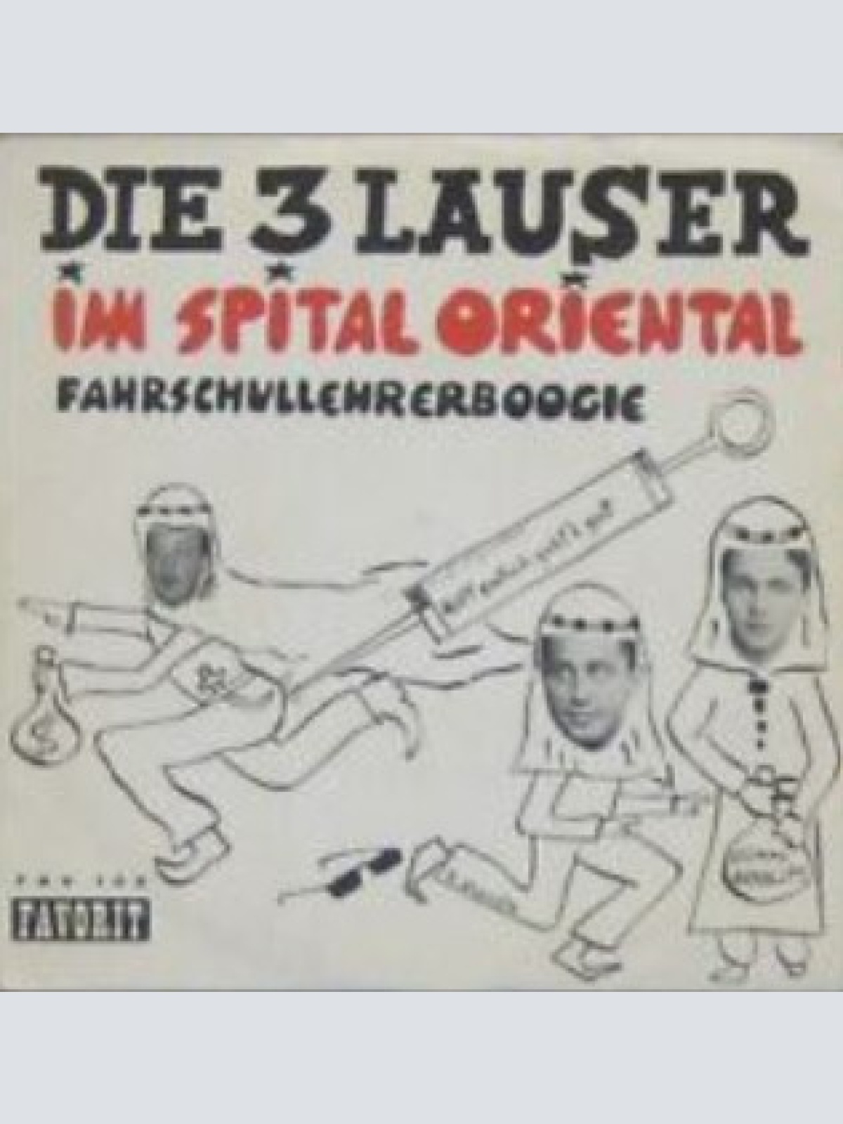 Vinyl / Die 3 Lauser - Im Spital Oriental