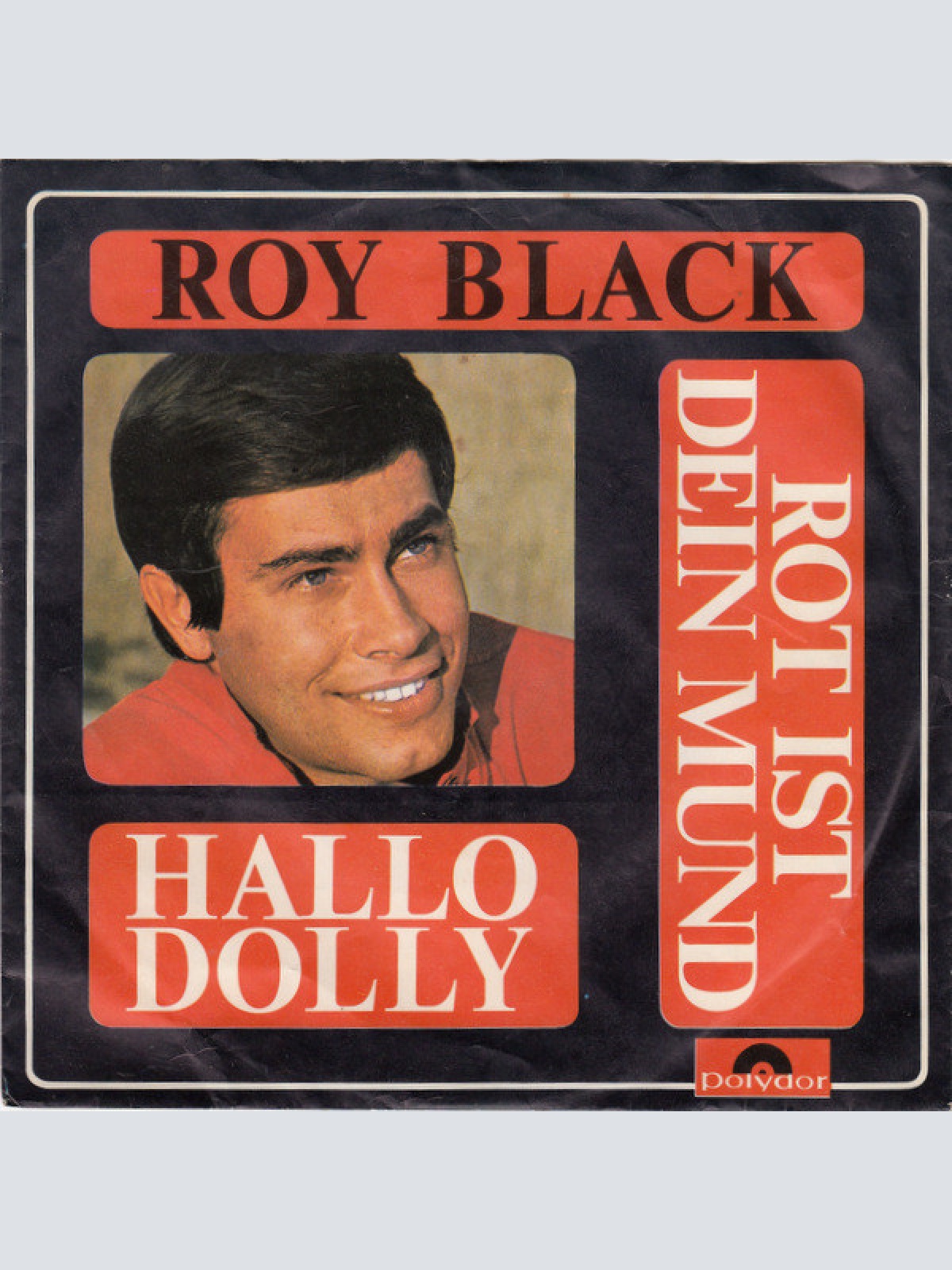 Vinyl / Roy Black - Rot Ist Dein Mund / Hallo Dolly