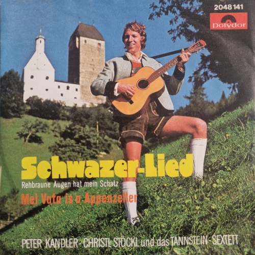 Vinyl / Peter Kandler - Christl Stöckl Und Das Tannstein - Sextett - Schwazer - Lied (Rehbraune Augen Hat Mein Schatz)