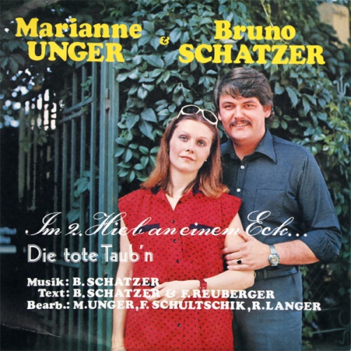 Vinyl / Marianne Unger & Bruno Schatzer , Die Gruppe Sunset Dream Begleitet Von Peter's Band - Im 2. Hieb An Einem Eck... / Die Tote Taub'n