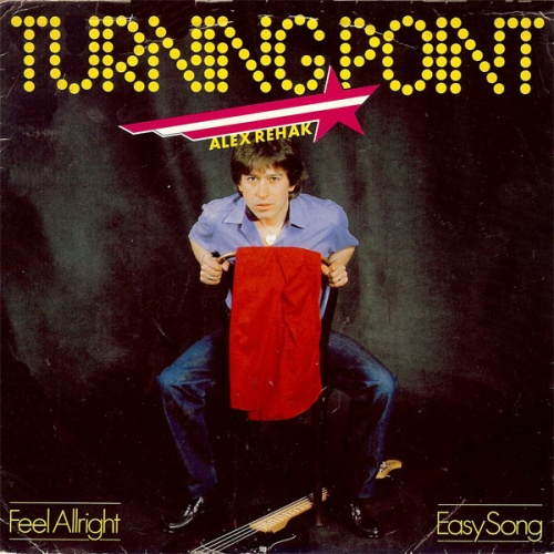 Vinyl / Turning Point (4), Alex Rehak - Feel Allright / Easy Song