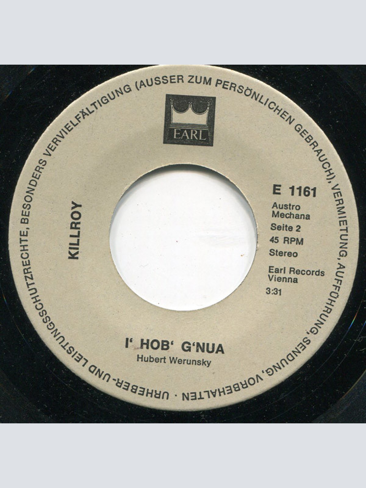 Vinyl / Killroy (7) - Weu' I' So Auf Di' Steh' / I' Hob' G'nua