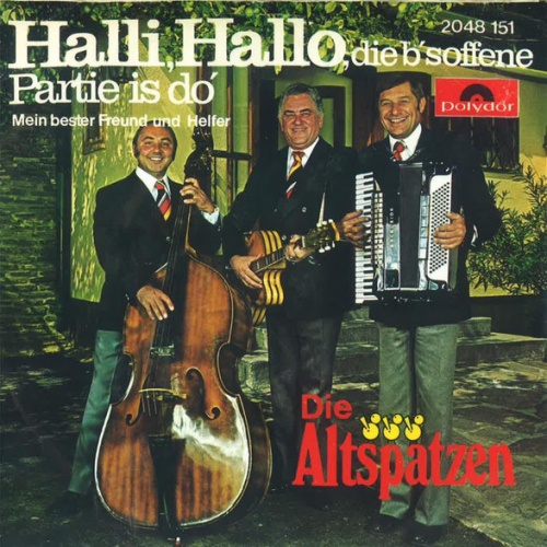 Vinyl / Die Altspatzen - Halli, Hallo, Die B'soffene Partie Is Do