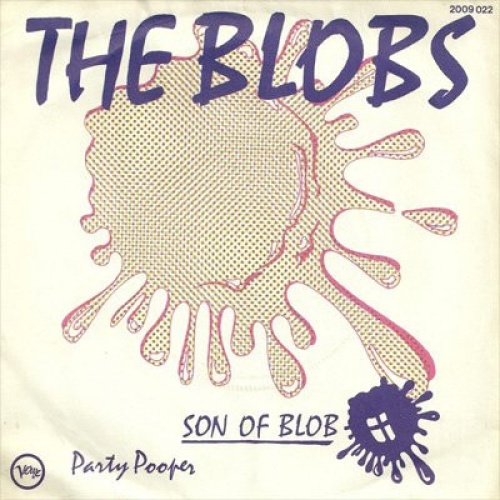 Vinyl / The Blobs (2) - Son Of Blob / Party Pooper