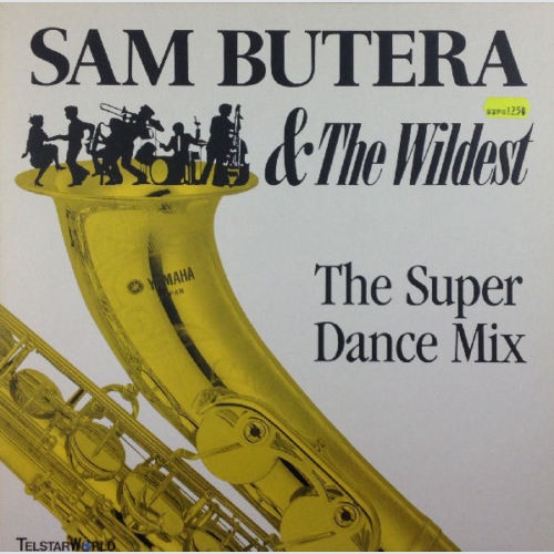 Vinyl / Sam Butera And The Wildest - The Super Dance Mix