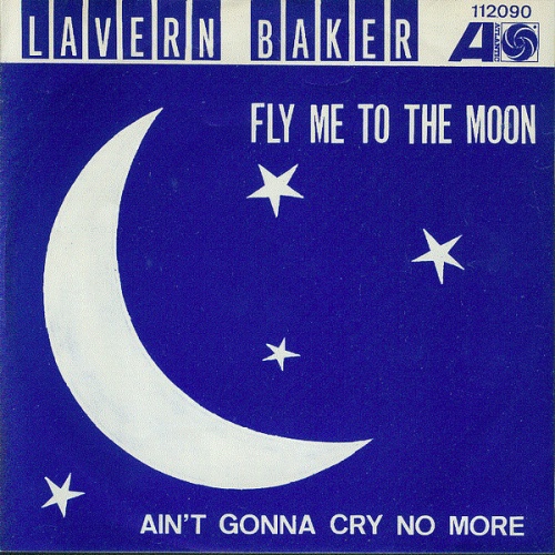 Vinyl / Lavern Baker - Fly Me To The Moon / Ain't Gonna Cry No More