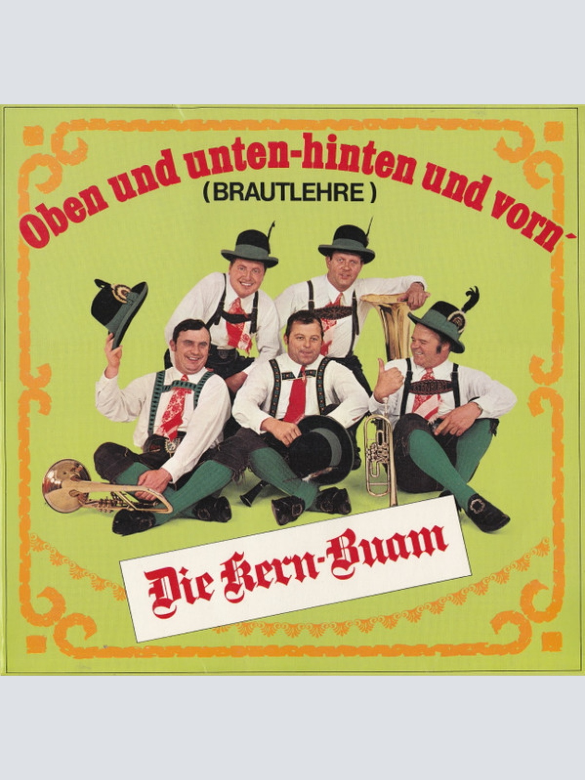 Vinyl / Die Kern-Buam* - Oben Und Unten, Hinten Und Vorn' (Brautlehre)