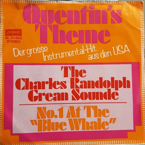 Vinyl / The Charles Randolph Grean Sounde* - Quentin's Theme/No 1 At The Blue Whale
