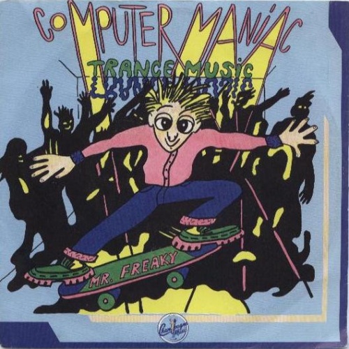 Vinyl / Mr. Freaky - Computer Maniac - Trance Music