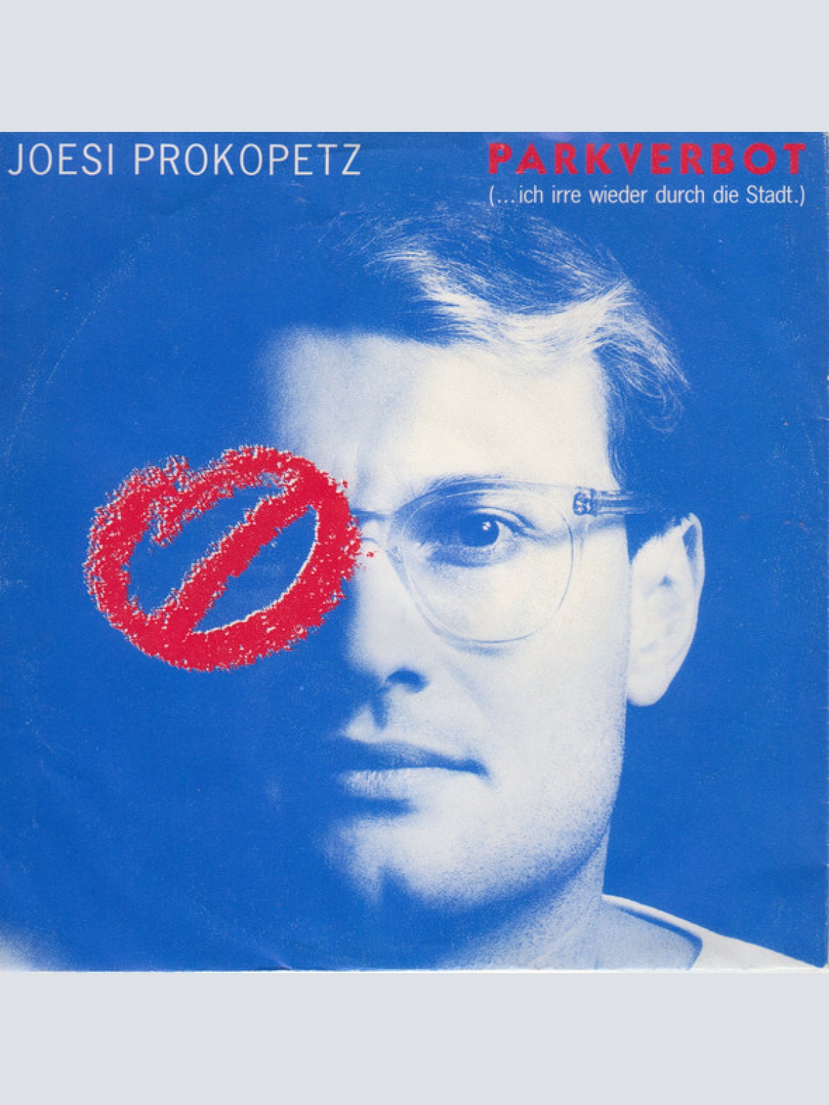 Vinyl / Joesi Prokopetz - Parkverbot (...Ich Irre Wieder Durch Die Stadt.)