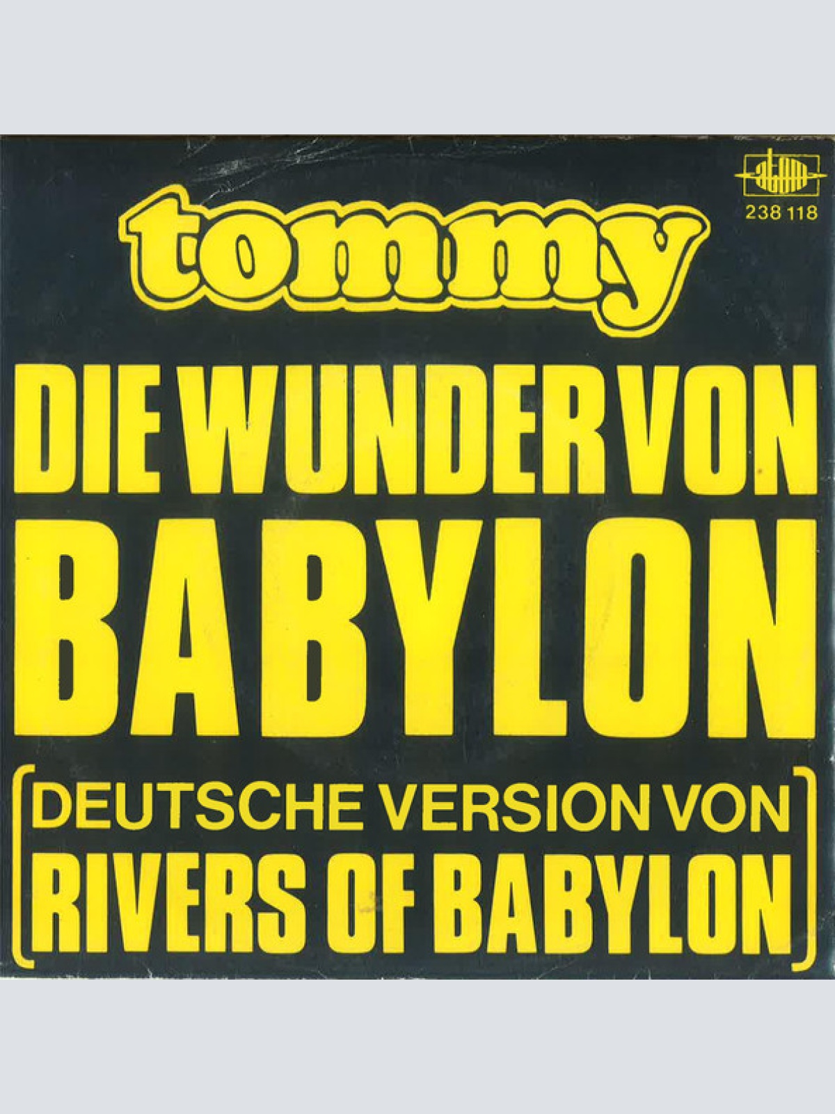 Vinyl / Tommy (7) - Die Wunder Von Babylon (Rivers Of Babylon)